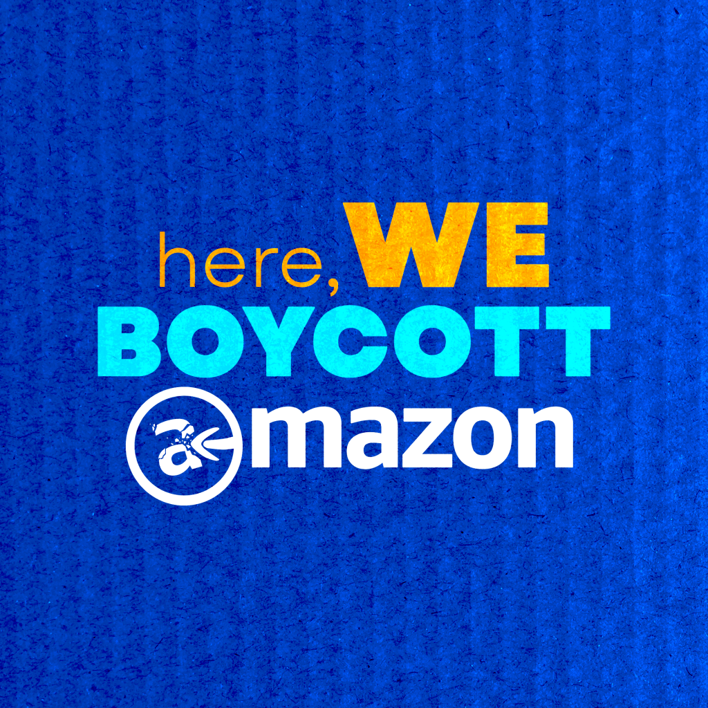 Don’t Let Amazon Walk Over Workers: Boycott! Organize!&nbsp;Unionize!